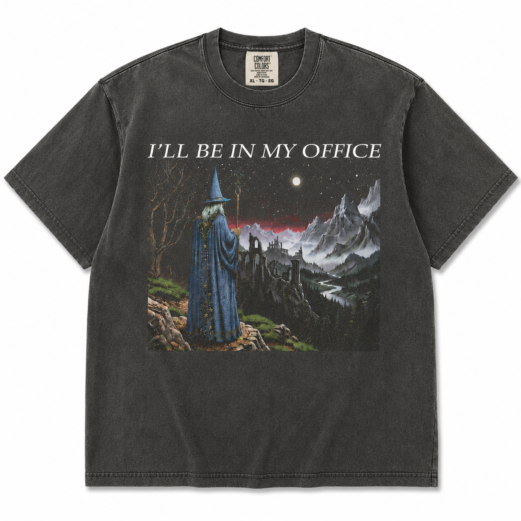 I'll Be In My Office T-Shirt - Men & Women's Unisex Graphic Tee - Vintage Fantasy Wizard Meme Shirt - Funny Renaissance Faire Top
