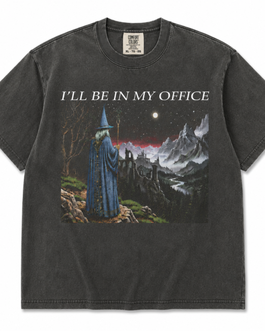 I'll Be In My Office T-Shirt - Men & Women's Unisex Graphic Tee - Vintage Fantasy Wizard Meme Shirt - Funny Renaissance Faire Top