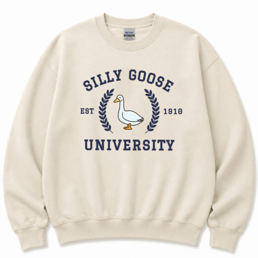 Silly Goose Sweatshirt,Funny Gift for Guys,Funny Goose Shirt,Shirts for Men,Unisex Silly Goose University Tee