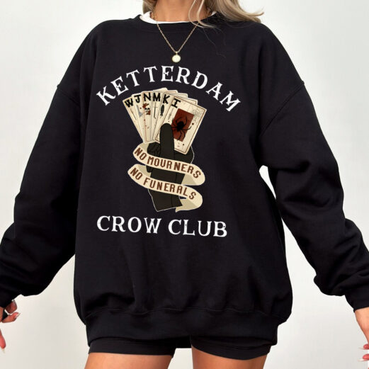 Ketterdam Crow Club Sweater, Six of Crows Sweatshirt, No mourners No funerals, Kaz Brekker, Inej Ghafa,Nina Zenik, Jesper, Matthias
